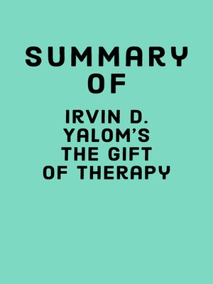 cover image of Summary of Irvin D. Yalom's the Gift of Therapy